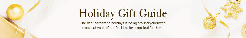 Holiday Gift Guide. The best part of the holidays is being around your loved ones. Let your gifts reflect the love you feel for them!