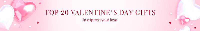 Top 20 Valentine's Day Gifts